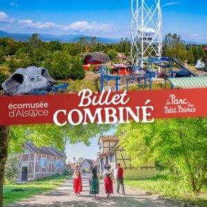 Billet combiné – Parc du Petit Prince & Écomusée d’Alsace